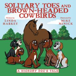 Solitary Toes and Brown-Headed Cowbirds : A Hickory Doc's Tale