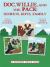 Doc, Willie, and the Pack : Secrets, Gifts, Family: (a Hickory Doc's Tale)