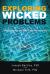 Exploring Wicked Problems : What They Are and Why They Are Important