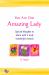 You Are One Amazing Lady : Special Thoughts to Share with a Truly Wonderful Woman