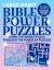 Bible Power Puzzles : 500 Scripture-Inspired Games--Learn the Word of God Through the Power of Puzzles! (Large Print)