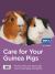 RSPCA Pet Guide : Care for Your Guinea Pig [New Edition]