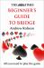 The Times Beginner's Guide to Bridge (the Times Puzzle Books)