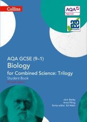 Collins GCSE Science - AQA GCSE (9-1) Biology for Combined Science: Triology : Student Book