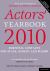 Actors' Yearbook 2010 : Essential Contacts for Stage, Screen and Radio