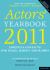 Actors' Yearbook 2011 : Essential Contacts for Stage, Screen and Radio