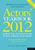 Actors' Yearbook 2012 : Essential Contacts for Stage, Screen and Radio