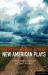 The Methuen Drama Book of New American Plays : Stunning; the Road Weeps, the Well Runs Dry; Pullman, WA; Hurt Village; Dying City; the Big Meal