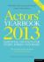 Actors' Yearbook 2013 - Essential Contacts for Stage, Screen and Radio