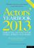 Actors' Yearbook 2013 - Essential Contacts for Stage, Screen and Radio