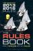 The Rules Book : Complete 2013-2016 Rules