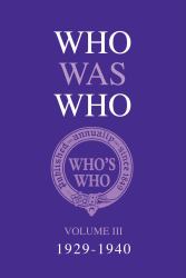 Who Was Who Volume III (1929-1940)