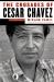 The Crusades of Cesar Chavez : A Biography