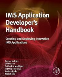 IMS Application Developer's Handbook : Creating and Deploying Innovative IMS Applications