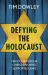 Defying the Holocaust : Ten Courageous Christians Who Supported Jews