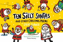 Ten Silly Santas : And Other Christmas Poems