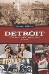 Detroit: an Illustrated Timeline, 2nd Edition