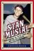 Stan Musial: from Donora, PA, to St. Louis, MO, and the Big Leagues