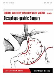 Current and Future Developments in Surgery Volume 2: Oesophago-Gastric Surgery