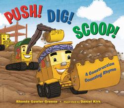 Push! Dig! Scoop! : A Construction Counting Rhyme