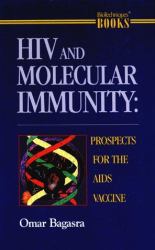 HIV and Molecular Immunity : Prospects for the AIDS Vaccine