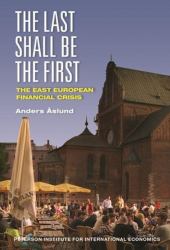 The Last Shall Be the First : The East European Financial Crisis