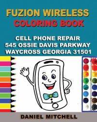 Fuzion Wireless Coloring Book : We Repair Cellphones