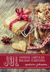 Jul : Swedish American Holiday Traditions