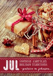 Jul : Swedish American Holiday Traditions