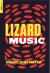 Lizard Music