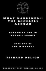 What Happened? : The Michaels Abroad