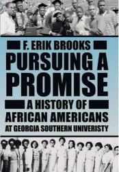 Pursuing a Promise: a History of African Americans at Georgia Southern University (H700/Mrc)