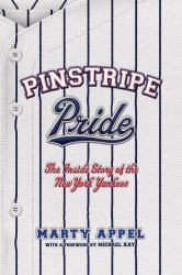 Pinstripe Pride : The Inside Story of the New York Yankees