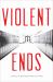 Violent Ends