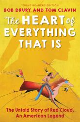 The Heart of Everything That Is : Young Readers Edition