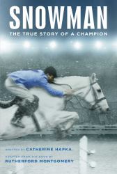 Snowman : The True Story of a Champion