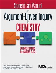 Student Lab Manual for Argument-Driven Inquiry in Chemistry : Lab Investigations for Grades 9-12