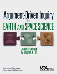 Argument-Driven Inquiry in Earth and Space Science : Lab Investigations for Grades 6-10