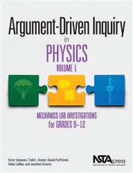 Argument-Driven Inquiry in Physics, Volume 1 : Mechanics Lab Investigations for Grades 9-12