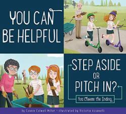 You Can Be Helpful : Step Aside or Pitch In?