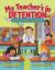 My Teacher's in Detention : Kids' Favorite Funny School Poems