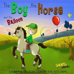 The Boy, the Horse, and the Balloon