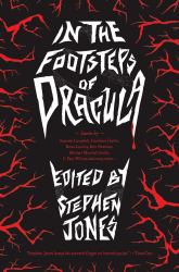 In the Footsteps of Dracula : Tales of the un-Dead Count