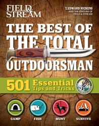 The Best of the Total Outdoorsman : 501 Essential Tips and Tricks