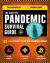 The Essential Pandemic Survival Guide COVID Advice Illness Protection Quarantine Tips : 154 Ways to Stay Safe