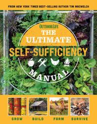 The Ultimate Self-Sufficiency Manual : (200+ Tips for Living off the Grid, for the Modern Homesteader, New for 2020, Homesteading, Shelf Stable Foods, Sustainable Energy, Home Remedies)