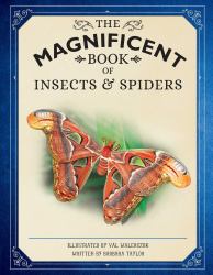 The Magnificent Book of Insects and Spiders : (Animal Books for Kids, Natural History Books for Kids)