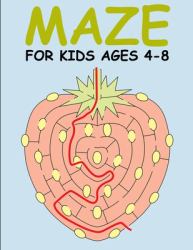 Mazes for Kids Ages 4-8 : Maze Books for Kids 4-6, 6-8 : Maze Activity Books for Kids Ages 4-8