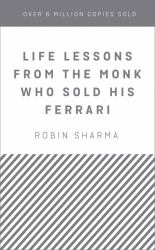 Life Lessons from the Monk Who Sold His Ferrari