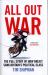 All Out War: the Full Story of How Brexit Sank Britain's Political Class